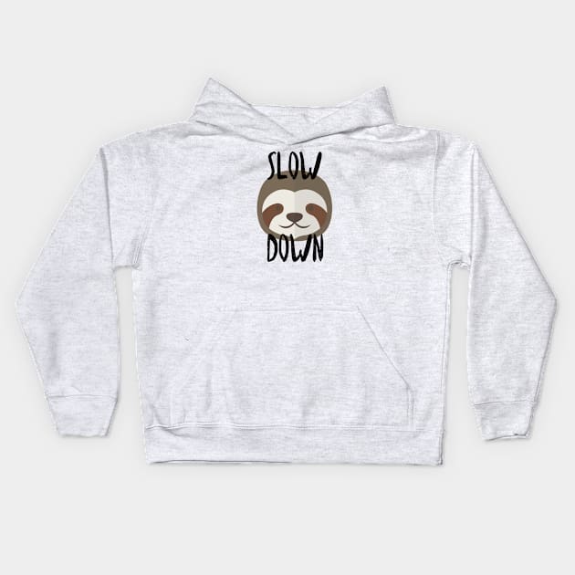 Slow Down Sloth Kids Hoodie by cocorf